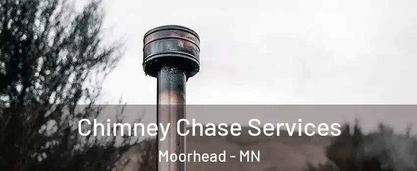  Chimney Chase Services Moorhead - MN