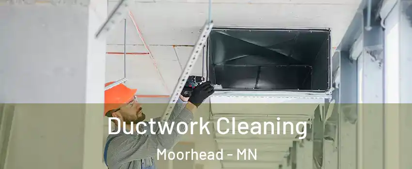  Ductwork Cleaning Moorhead - MN
