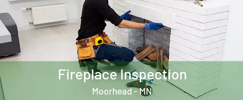  Fireplace Inspection Moorhead - MN