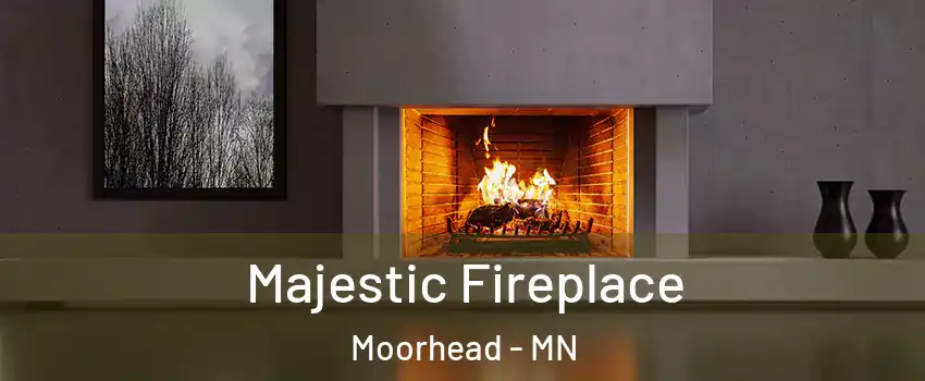  Majestic Fireplace Moorhead - MN