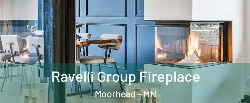  Ravelli Group Fireplace Moorhead - MN